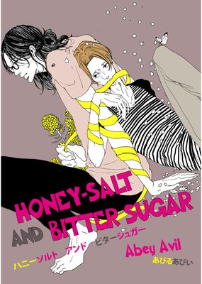 HONEY-SALT AND BITTER SUGAR